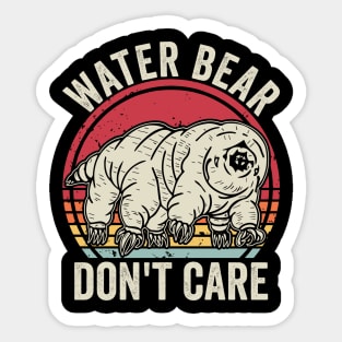 Water Bear Dont Care Funny Tardigrade Sticker